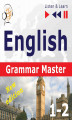 Okładka książki: English Grammar Master: Grammar Tenses + Grammar Practice – Advanced Level: B2-C1