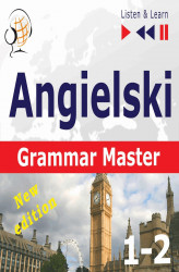 Okładka: Angielski – Grammar Master: Gramamr Tenses + Grammar Practice – New Edition. Poziom średnio zaawansowany / zaawansowany: B1-C1 – Słuchaj & Ucz się