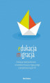 Okładka książki: Edukacja migracja. Edukacja międzykulturowa w kontekście kryzysu migracyjnego z perspektywy krajów V4