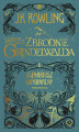 Okładka książki: Fantastyczne zwierzęta. Zbrodnie Grindelwalda. Scenariusz oryginalny