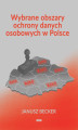 Okładka książki: Wybrane obszary ochrony danych osobowych w Polsce