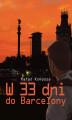 Okładka książki: W 33 dni do Barcelony