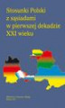 Okładka książki: Stosunki Polski z sąsiadami w pierwszej dekadzie XXI wieku - Główne problemyw stosunkach polsko-rosyjskich na początku XXI wieku