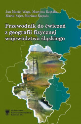 Okładka: Przewodnik do ćwiczeń z geografii fizycznej województwa śląskiego