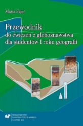 Okładka: Przewodnik do ćwiczeń z gleboznawstwa dla studentów I roku geografii