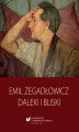 Okładka książki: Emil Zegadłowicz. Daleki i bliski