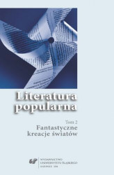 Okładka: Literatura popularna. T. 2: Fantastyczne kreacje światów