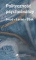 Okładka książki: Polityczność psychoanalizy - 15 Współuzależnienie w psychoanalizie? Psychoanaliza jako towar