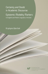 Okładka: Certainty and doubt in academic discourse: Epistemic modality markers in English and Polish linguistics articles