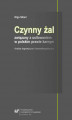 Okładka książki: Czynny żal związany z usiłowaniem w polskim prawie karnym. Analiza dogmatyczna i kryminalnopolityczna