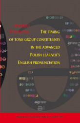 Okładka: The timing of tone group constituents in the advanced Polish learner&#39;s English pronunciation