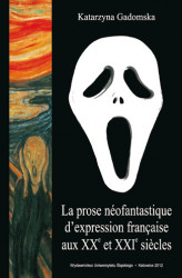 Okładka: La prose néofantastique d'expression française aux XXe et XXIe si&#232;cles