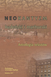 Okładka: Neokantyzm badeński i marburski. Antologia tekstów