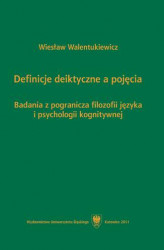 Okładka: Definicje deiktyczne a pojęcia. Badania z pogranicza filozofii języka i psychologii kognitywnej