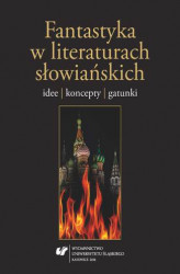 Okładka: Fantastyka w literaturach słowiańskich. Idee, koncepty, gatunki