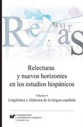 Okładka: Relecturas y nuevos horizontes en los estudios hispánicos. Vol. 4: Lingüística y didáctica de la lengua espa&ntilde;ola