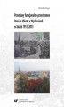 Okładka książki: Przemiany funkcjonalno-przestrzenne Starego Miasta w Mysłowicach w latach 1913–2013