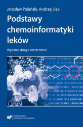 Okładka: Podstawy chemoinformatyki leków. Wydanie drugie rozszerzone