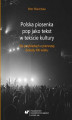 Okładka książki: Polska piosenka pop jako tekst w tekście kultury. Na przykładach z pierwszej dekady XXI wieku