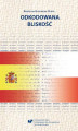 Okładka książki: Odkodowana bliskość. Powieściopisarstwo Enrique Vili-Matasa, Antonia Muñoza Moliny i Alejandra Cuevasa w kontekście prozy polskiej po 1989 roku
