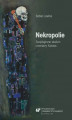 Okładka książki: Nekropolie. Socjologiczne studium cmentarzy Katowic