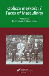 Okładka: Oblicza męskości / Faces of Masculinity