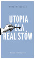 Okładka książki: Utopia dla realistów. Jak zbudować idealny świat