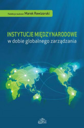Okładka: Instytucje międzynarodowe w dobie globalnego zarządzania