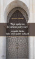 Okładka książki: Więzi społeczne w kulturze politycznej: przypadek Maroka na tle innych państw arabskich