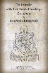 Okładka: The Biography of the First Khalkha Jetsundampa Zanabazar by Zaya Pandita Luvsanprinlei