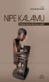 Okładka książki: Nipe Kalamu Odsłony dawnej literatury suahili Tom 1