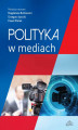 Okładka książki: Polityka w mediach