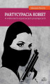 Okładka książki: Partycypacja kobiet w wybranych organizacjach przestępczych