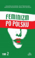Okładka książki: Feminizm po polsku Tom 2