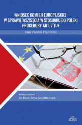 Okładka: Wniosek Komisji Europejskiej w sprawie wszczęcia w stosunku do Polski procedury art. 7 TUE