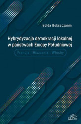 Okładka: Hybrydyzacja demokracji lokalnej w państwach Europy Południowej