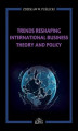 Okładka książki: Trends Reshaping International Business Theory and Policy