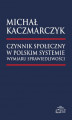 Okładka książki: Czynnik społeczny w polskim systemie wymiaru sprawiedliwości