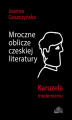 Okładka książki: Mroczne oblicze czeskiej literatury