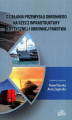 Okładka książki: Działania przemysłu obronnego na rzecz infrastruktury krytycznej i obronnej państwa