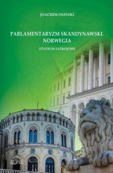 Okładka: Parlamentaryzm skandynawski Norwegia Studium ustrojowe