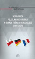 Okładka książki: Współpraca Polski, Niemiec i Francji w ramach Trójkąta Weimarskiego (1991-2021)