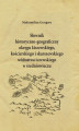 Okładka książki: Słownik historyczno-geograficzny okręgu kiszewskiego, kościerskiego i skarszewskiego wójtostwa tczewskiego w średniowieczu