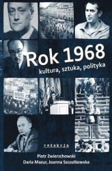 Okładka: Rok 1968. Kultura, sztuka, polityka
