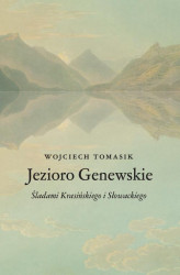Okładka: Jezioro Genewskie. Śladami Krasińskiego i Słowackiego