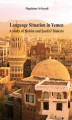 Okładka książki: Language Situation in Yemen. A study of Ḫubān and ṢanʕāɁ Dialects. Studia nad sytuacją językową w Jemenie na przykładzie dialektu Ḫubān i Sany