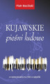 Okładka książki: Kujawskie pieśni ludowe w opracowaniu na chór a cappella (nuty)