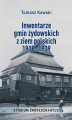 Okładka książki: Inwentarze gmin żydowskich z ziem polskich 1918–1939. Studium źródłoznawcze