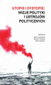 Okładka książki: Utopie i dystopie: wizje polityki i ustrojów politycznych