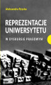 Okładka książki: Reprezentacje uniwersytetu w dyskursie prasowym